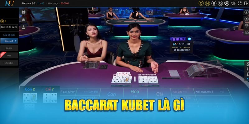 baccarat-kubet-va-dac-trung-co-ban