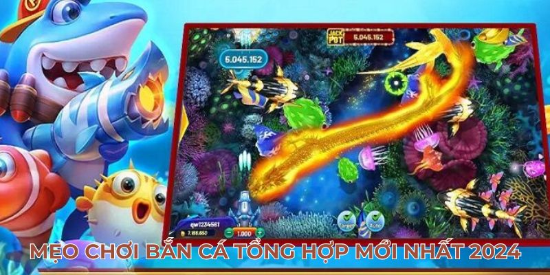 meo-choi-ban-ca-tong-hop-moi-nhat-2024